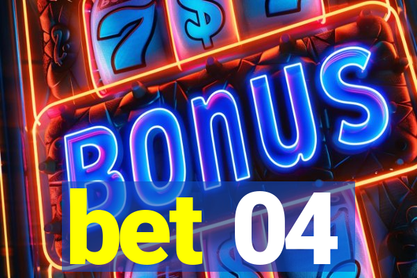 bet 04